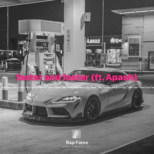 faster and faster (ft. Apash)