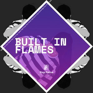 BUILT IN FLAMES
