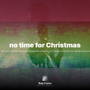 no time for Christmas 