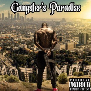 Gangster’s Paradise 
