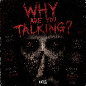 Why are you talking?