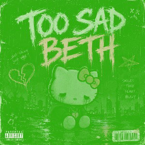 TOO SAD BETH x2