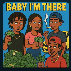 Baby I'm There