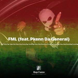 FML (feat. Pkenn Da General)