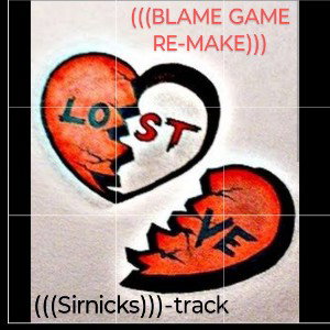 BLAME GAME RE-MAKE