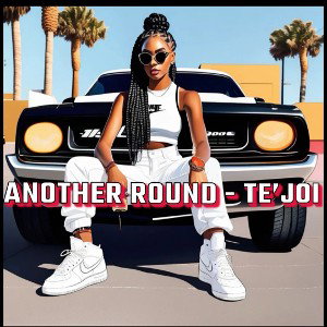 Another round- Te’Joi