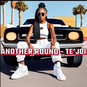 Another round- Te’Joi