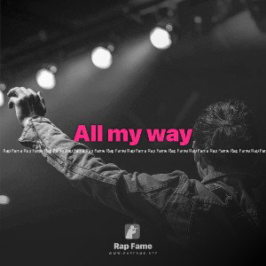 All my way
