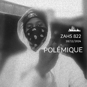 Zahs 822- Polémique