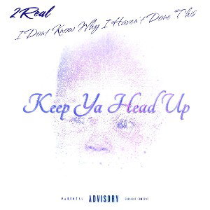 Keep Ya Head Up