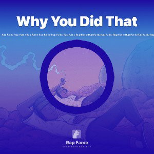 Why You Did That (Slowed + Reverb)