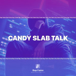 Candy Slab Talk (Slowed + Reverb)