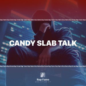 Candy Slab Talk