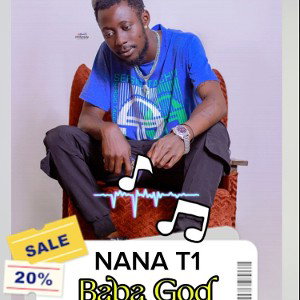 NANA T1 _ BABA GOD