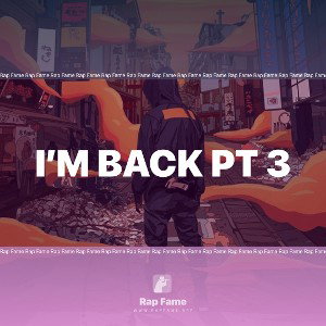 I’m back pt 3