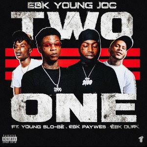 Two One (feat. Young Slo-Be, EBK PayWes & EBK Durkio)