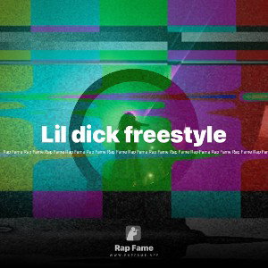 Lil dick freestyle
