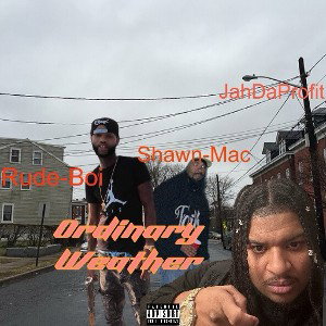 Ordinary weather ft Rude-Boi,Shawn-Mac & JahDaProfit