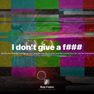 I don’t give a f###