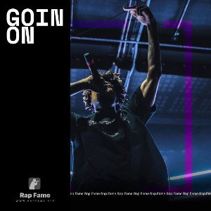 goin on