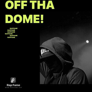 off tha dome!