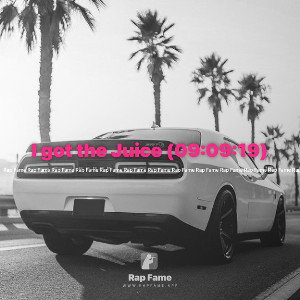 I got the Juice (09:09:19)