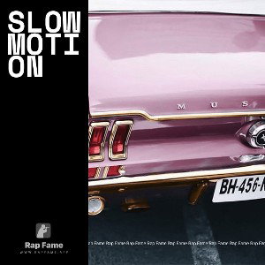 SLOW MOTION