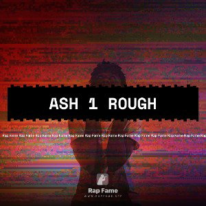 Ash 1 Rough