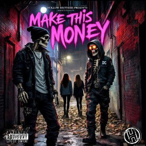 Make This Money Ft: Hollow Brothers