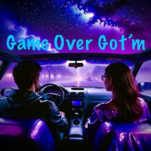 Game Over Got’m