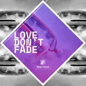love don’t fade