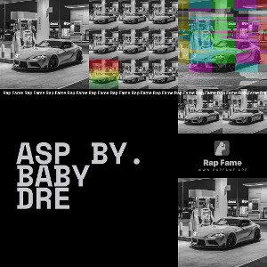 ASP by. baby dre