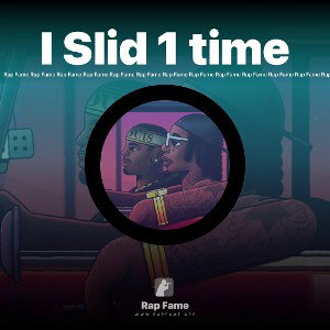 I Slid 1 time
