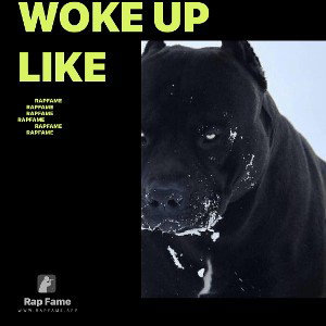 Woke up like