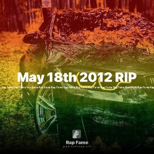 May 18th 2012 RIP