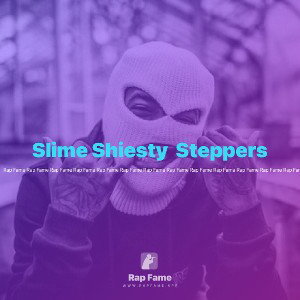 Slime Shiesty  Steppers