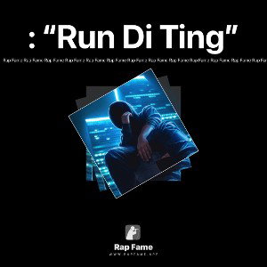 : “Run Di Ting”