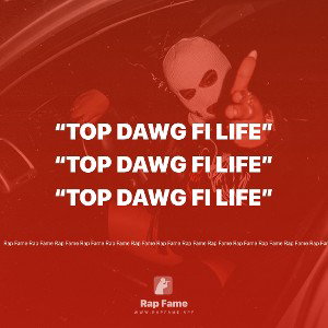 “Top Dawg Fi Life”