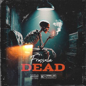 FRMSXLA - Dead (OFFICIAL AUDIO)