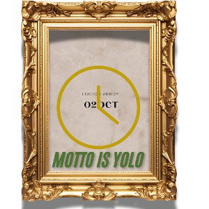 Motto is Yolo