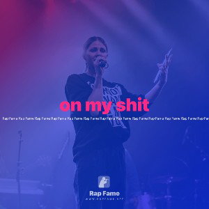 on my shit