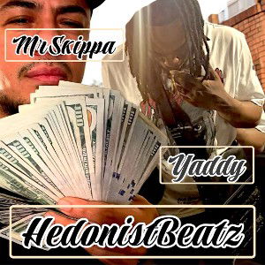 •HedonistBeatz•Yaddy•Mr.Skippa