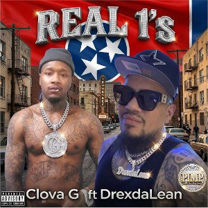 Real 1’s - ClovaG -DrexdaLean