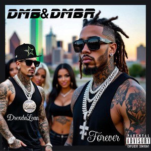 Dmb&Dmber$$ Ft. Forever 