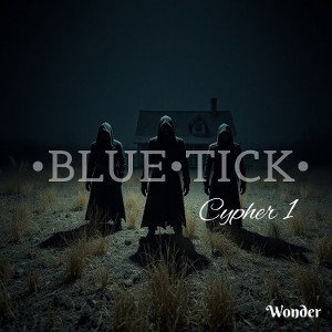 •BLUE•TICK• Cypher 1