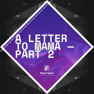 A Letter To Mama — Part 2 