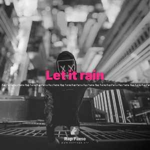 Let it rain