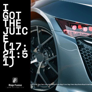 I got the Juice (17:21:51)