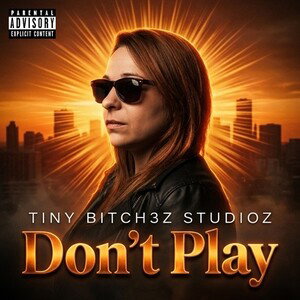 don’t play bitch