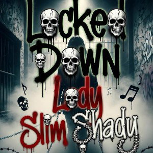 Locked down lady slim shady